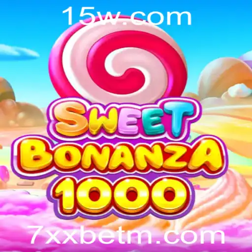 Descubra o Mundo de SweetBonanza1000 com 7xxbet